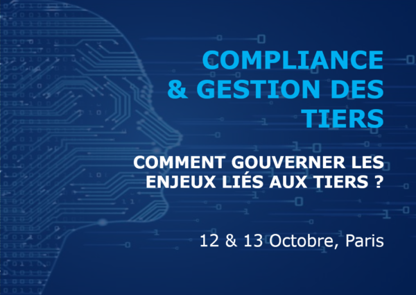 Risk et Compliance  : Gestions des Tiers - 12 & 13 OCTOBRE 2021 - Paris