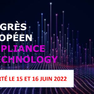 Compliance and Technology 15 & 16 juin 2022- Paris